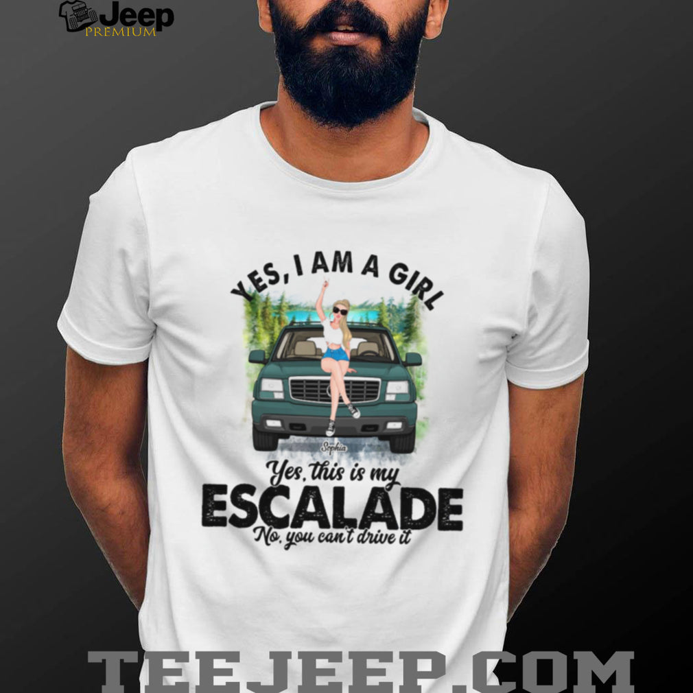 Escalade Girl Car Owner Forest Nature Custom Shirt