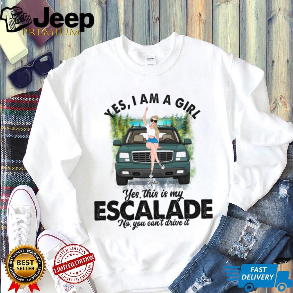 Escalade Girl Car Owner Forest Nature Custom Shirt