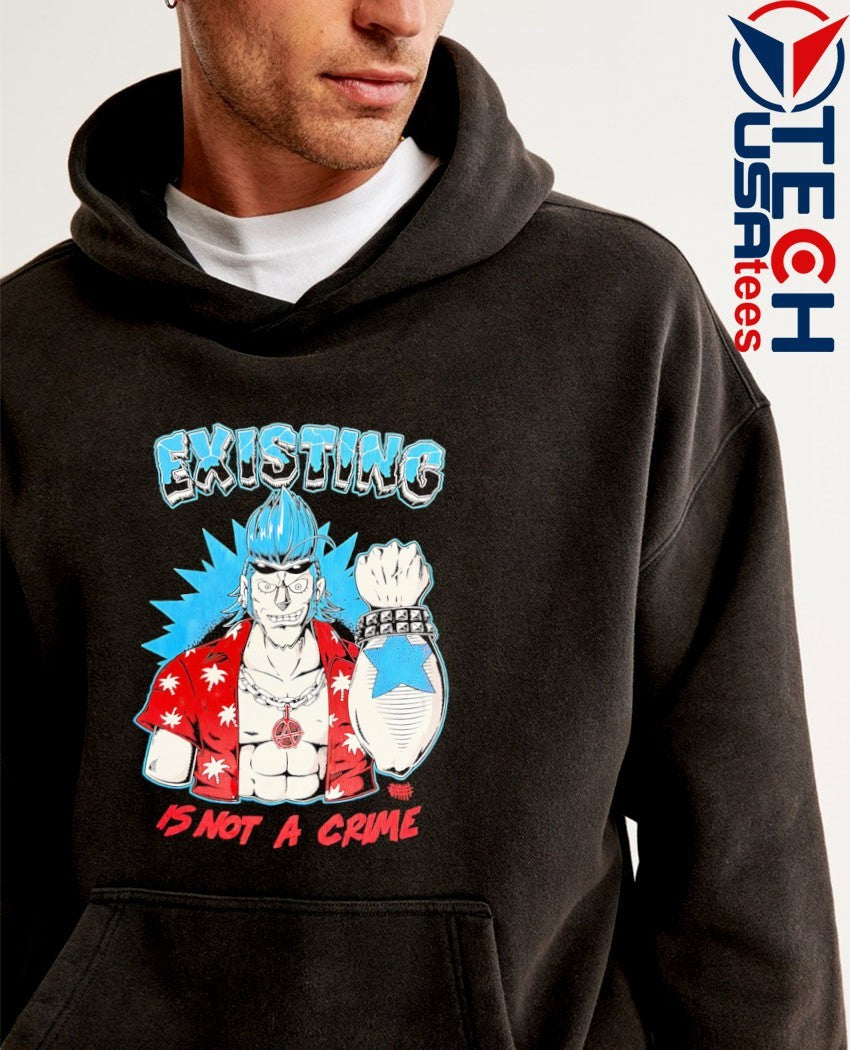 Existing is not a crime shirt