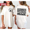 Expensive Difficult And Talks Back Shirt, Trendy Quote for Shirt, Adult Gift, Gift for Friend, Funny Gift For Wife,...