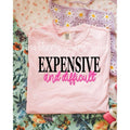 Expensive and Difficult T shirt  | Preppy T shirt | Humor T shirt | Light Pink comfort colors T shirt Hoodie, Sweatshirt