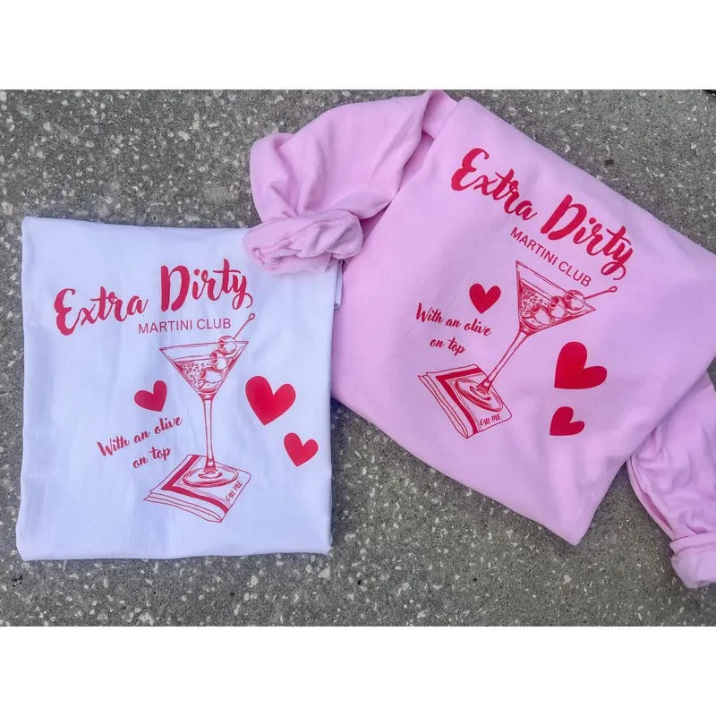 Extra Dirty Martini Graphic Top T-Shirts, Hoodie, Sweatshirt | PureTeeCo.com