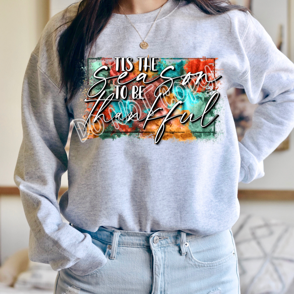 COLORFUL TIS THE SEASON TO BE THANKFUL CREWNECK SWEATSHIRT