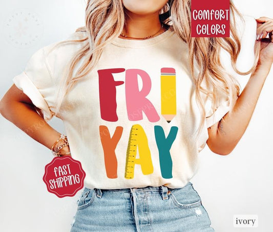 FRI-YAY Teacher Shirt Comfort Colors, Friday Shirt, Gift for Teacher Appreciation, Back To School Teach Shirt Oversized Crewneck Tee