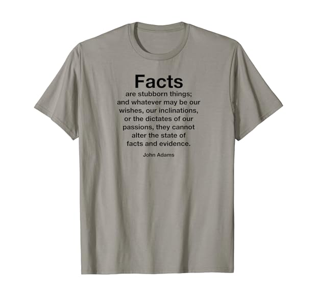 Facts are stubborn things john adam quotes T-shirt thd Hoodie, Sweatshirt | PureTeeCo.com