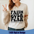 Faith Over Fear Wavy Stacked Retro Christian Bible Verse Faith Faith Over Fear Latarshia Grant T-Shirts, Hoodie, Sweatshirt