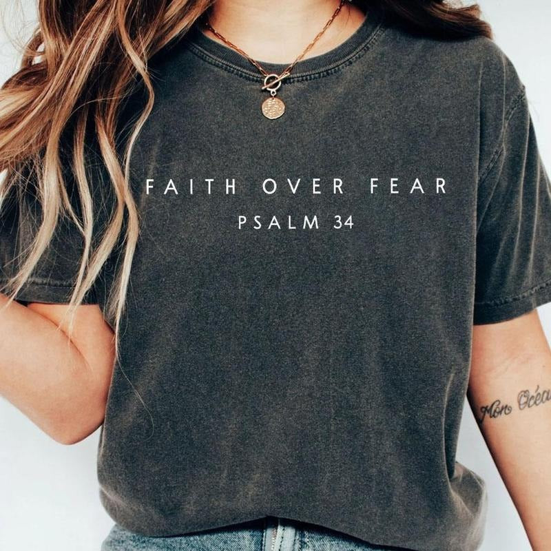 Faith over Fear Comfort Shirt, Psalm 34 Christian T-Shirt, Minimal Christian Shirt, Bible Verse Shirt, Religious Tee,...