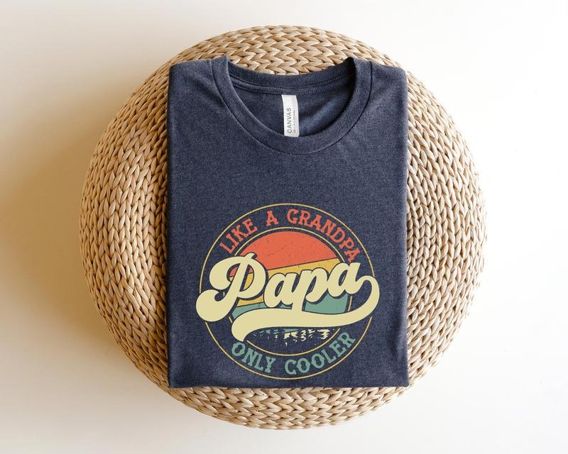 Father's Day Gifts Funny Papa Birthday T Shirt Hoodie Sweater like A Grandpa Papa Shirtonly Cooler Shirtpapa Shirtpapa...