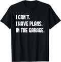 Father's Day T-Shirt, Gifts For Dad, I Cant I Have Plans In The Garage Fathers Day Car Mechanics T-Shirt Menswear Top...
