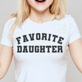 Favorite Daughter T Shirt Hoodie, Sweatshirt | PureTeeCo.com