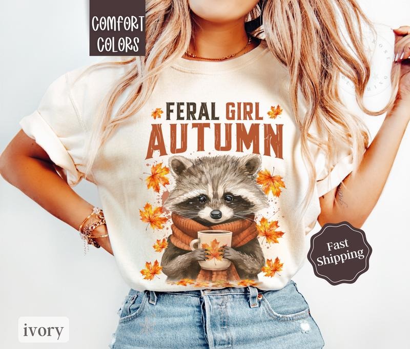 Feral Girl Autumn Shirt Comfort Colors,  Fall Tshirt, Funny Raccoon Tee For Women, Oversized Womenswear Hoodie, Sweatshirt