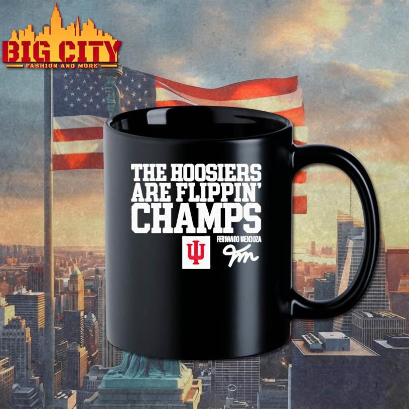 Fernando Mendoza The Hoosiers Are Flippin’ Champs Shirt