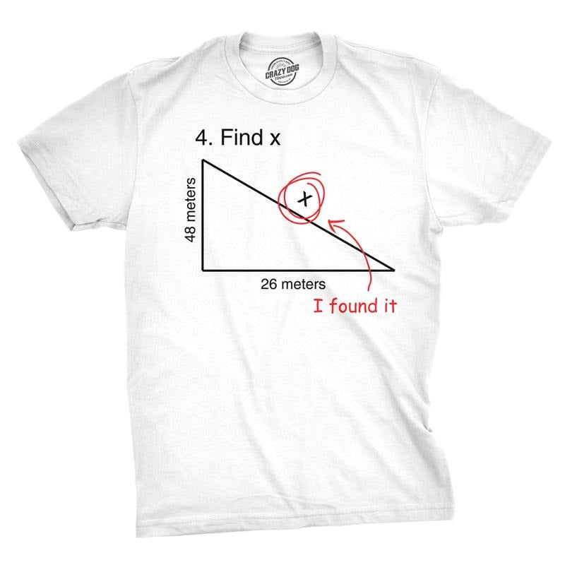 Find X T Shirt Funny Saying Math Teacher Graphic Sarcastic Gift Novelty Dad Joke Hoodie, Sweatshirt | PureTeeCo.com