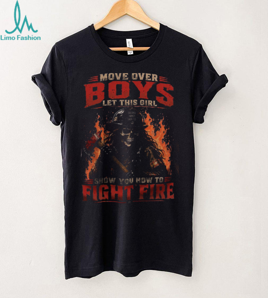 Firefighter Girl Move Over Boys Brave Rescue Hero Shirt