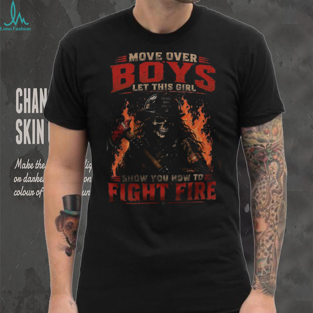 Firefighter Girl Move Over Boys Brave Rescue Hero Shirt