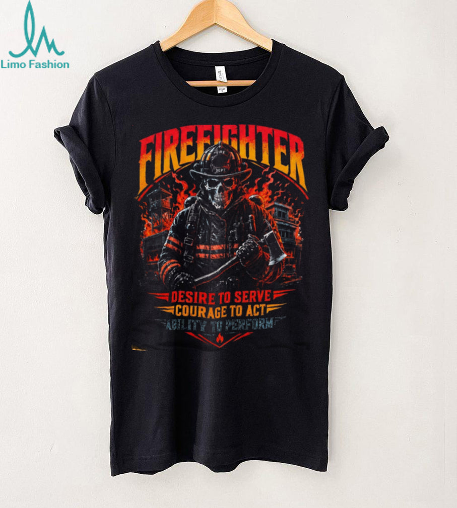 Firefighter Skeleton Skull Desire to Serve Shirt