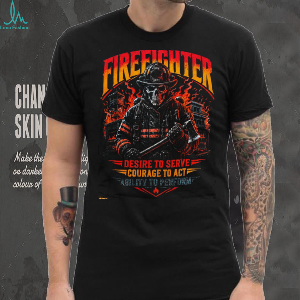 Firefighter Skeleton Skull Desire to Serve Shirt