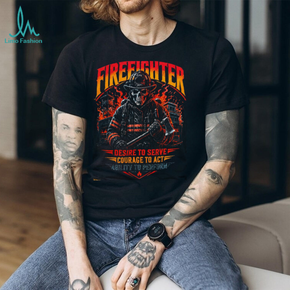 Firefighter Skeleton Skull Desire to Serve Shirt