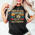 First Of All I'm A Delight Sarcastic Angry Opossum Lover Shirt, Cute Sarcastic Shirt, Sarcastic Self Love Shirt Hoodie,...
