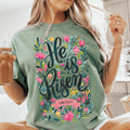 Floral Christian Easter Graphics T-Shirt, He Is Risen Shirt, Happy Easter Shirt, Comfort Colors Shirt Hoodie, Sweatshirt