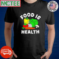 Food Is Health vegetable shirt