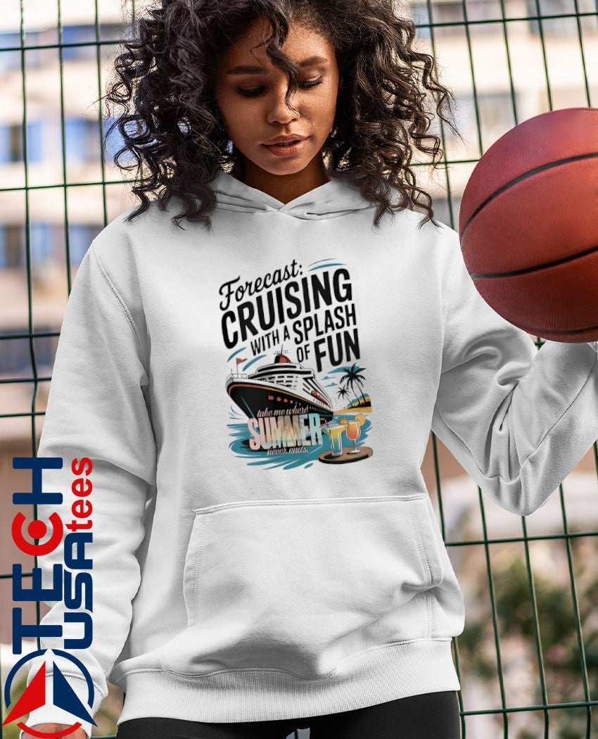 Forecast cruising with a splash of fun take me where summer never ends shirt
