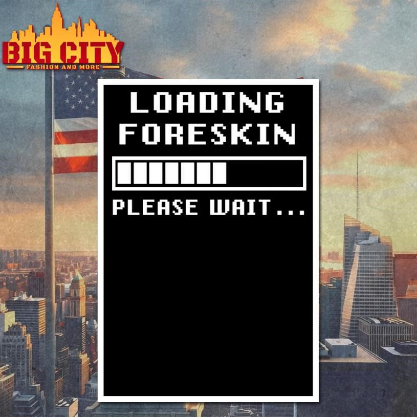 Foreskin Restoration Loading Please Wait Shirt