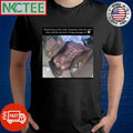 Found this in the trash Someone rode the meat clear off this mf and is living amongst us shirt
