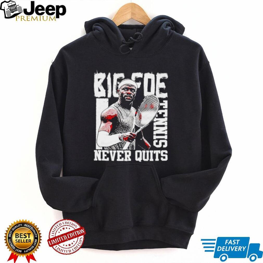 Frances Tiafoe Big Foe Tennis Never Quits shirt