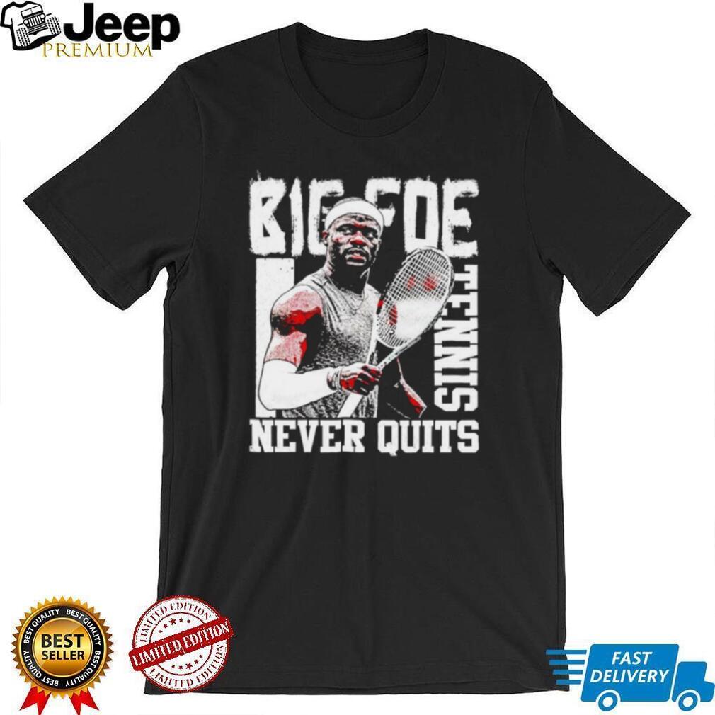 Frances Tiafoe Big Foe Tennis Never Quits shirt