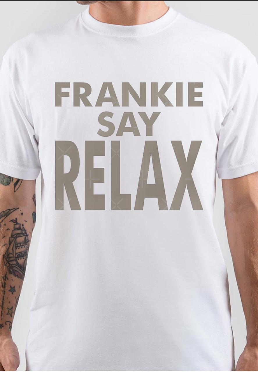 Frankie Say Relax Friends White T-Shirt Hoodie, Sweatshirt | PureTeeCo.com