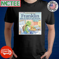 Franklin fakes an injury to get percocet shirt