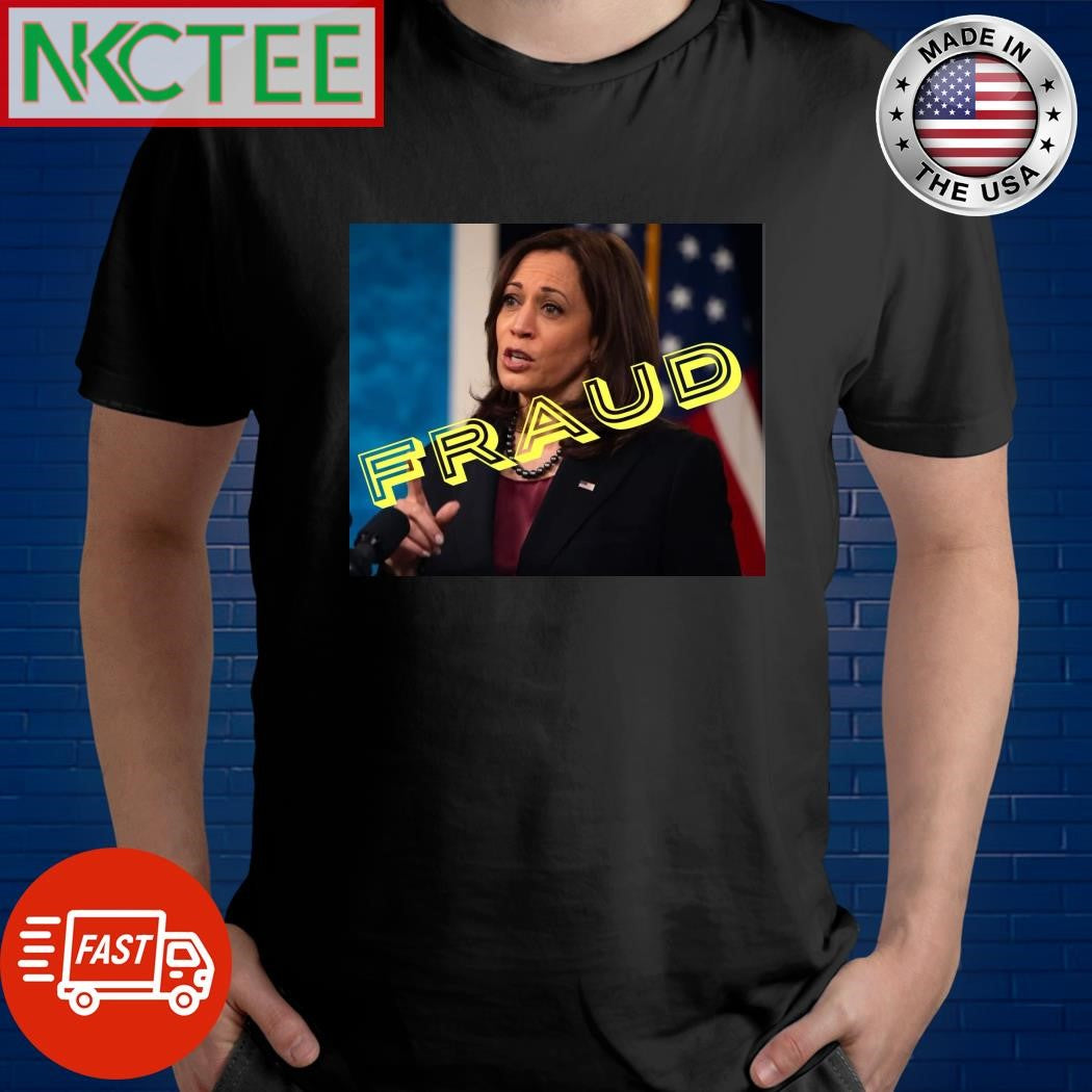 Fraud Kamala Harris shirt