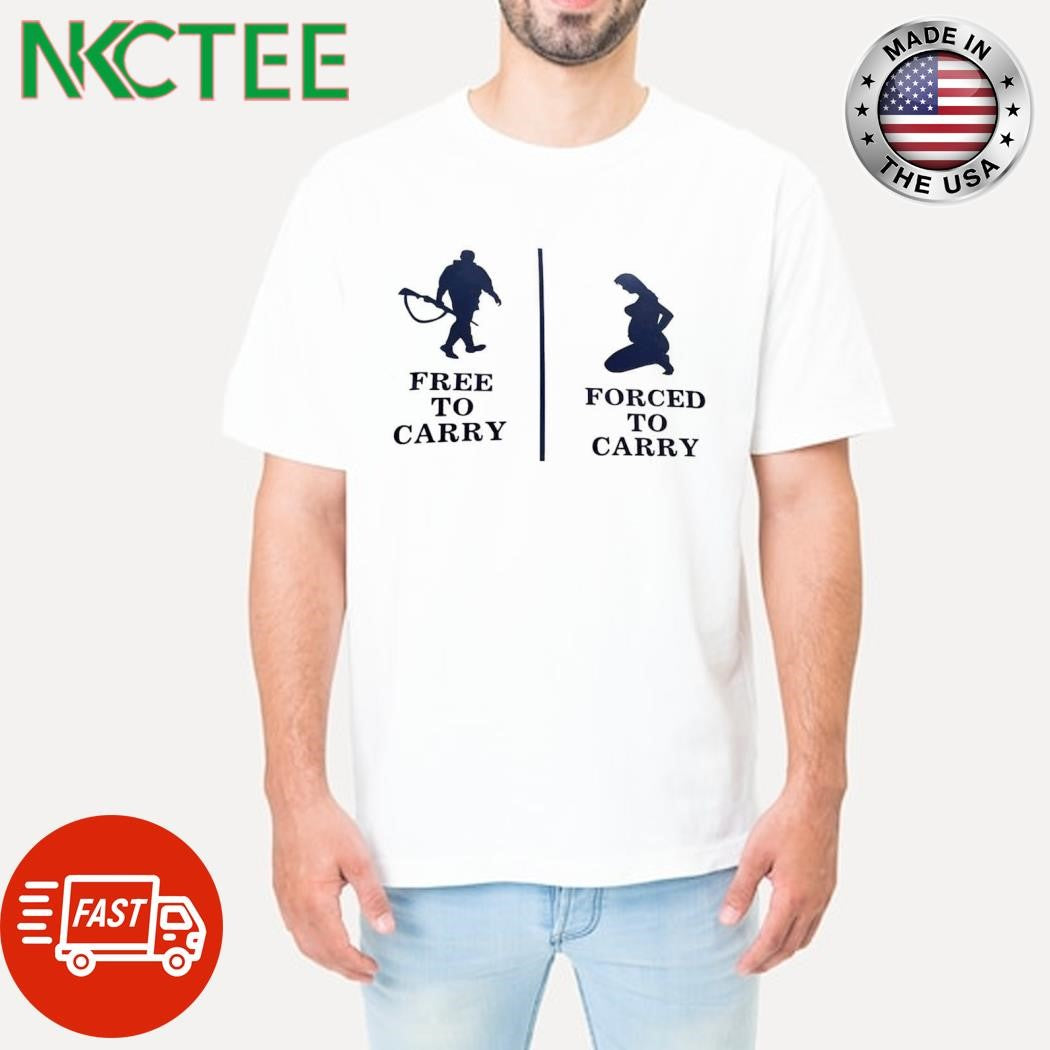 Free to carry army Forced to carry pregnant shirt