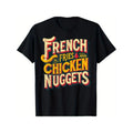 French Fries And Chicken Nuggets Funny Fast Food Foodie T-Shirt for Men Women, Christmas Thanksgiving Brithday T-Shirt...