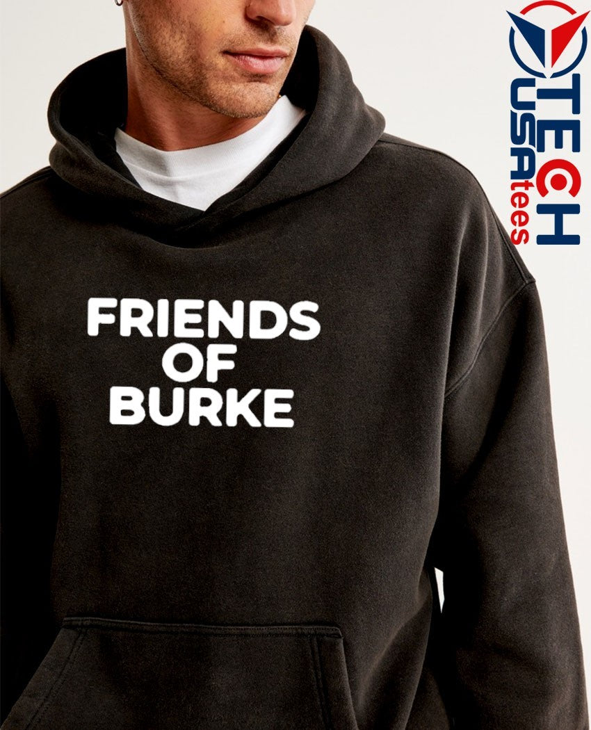 Friends of Burke shirt