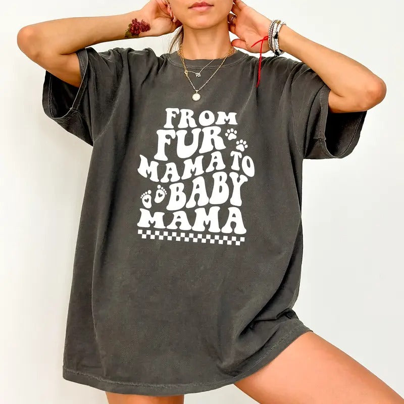 From Fur Mama To Baby Mama Comfort Colors Shirt, Expecting Mom T-shirt, New Mom Tee, Baby Announcement Shirt, Pregnancy Clothing