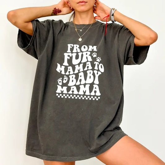 From Fur Mama To Baby Mama Comfort Colors Shirt, Expecting Mom T-shirt, New Mom Tee, Baby Announcement Shirt, Pregnancy Clothing