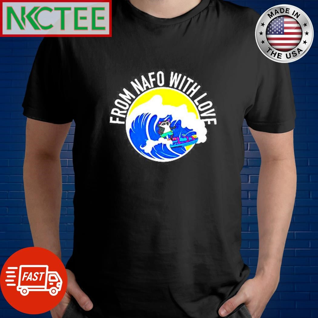 From nafo with love shirt