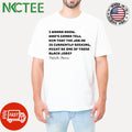 Michelle Obama I Wanna Know Who’s Gonna Tell Him That The Job He is Currently Seeking Might Be One Of Those Black Jobs T-shirt