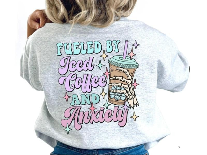 Fueled By Iced Coffee and Anxiety Women's Top - Sweatshirt Fit Womenswear T-Shirts, Hoodie | PureTeeCo.com