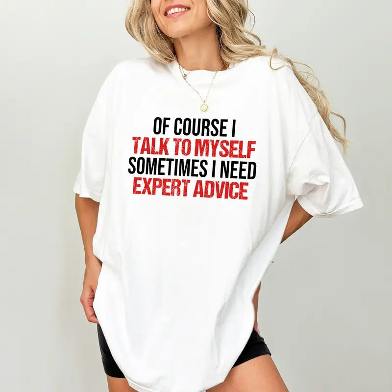 Funny Advice Shirt Comfort Colors, Sarcastic T-shirt for Men and Women, Humorous Saying Unisex Tops, Sassy Attitude Tee,...
