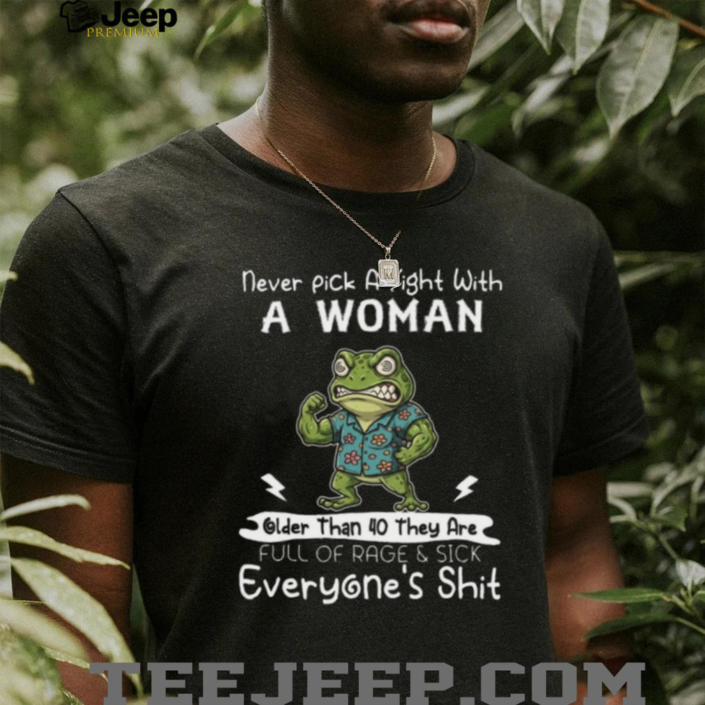 Funny Angry Frog Woman Older Than 40 Rage And Sick Shirt
