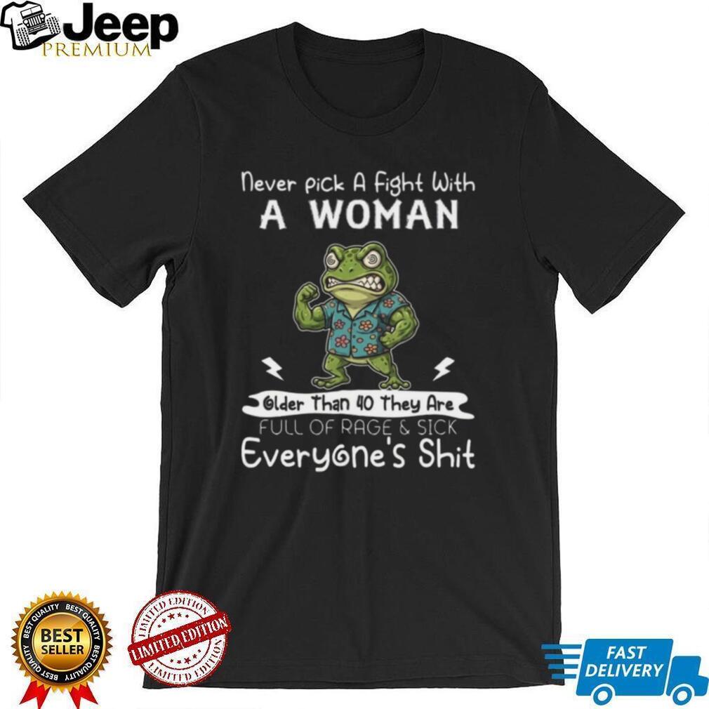 Funny Angry Frog Woman Older Than 40 Rage And Sick Shirt