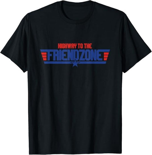 Funny Best Friend Shirts, Gift For Best Friend, Highway To The Friendzone - Funny Friend Zone Meme T-Shirt Menswear Top Casual Classic