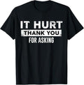 Funny Birthday Shirts, Broken Bones Hurt Funny Get Well Soon Anniversary Birthday T-Shirt