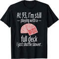 Funny Birthday Shirts, Funny 93rd Birthday Gift 93 Year Old Cards T-Shirt - Menswear Top Hoodie, Sweatshirt | PureTeeCo.com