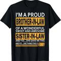 Funny Birthday Shirts, Funny Proud Brother in Law Gifts From Sister in Law Birthday T-Shirt