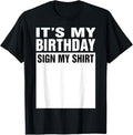 Funny Birthday Shirts, It's My Birthday Sign My Funny Gifts T-Shirt - Menswear Top Hoodie, Sweatshirt | PureTeeCo.com