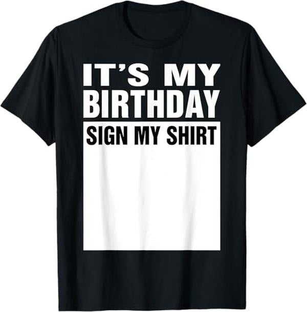 Funny Birthday Shirts, It's My Birthday Sign My Funny Gifts T-Shirt - Menswear Top Hoodie, Sweatshirt | PureTeeCo.com